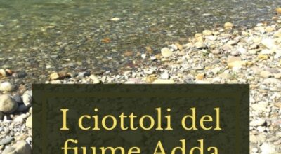 I ciottoli del fiume Adda